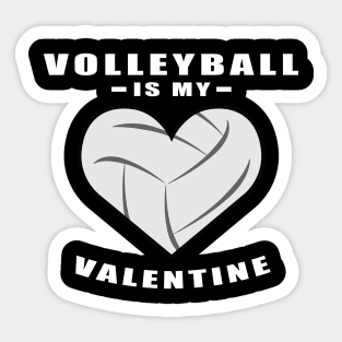 Volleyball Is My Valentine - Funny Quote Sticker